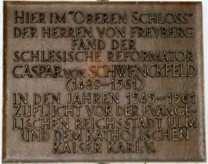 Plaque commemorating Schwenckfeld now attached to Oberes Schloss.